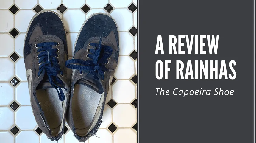 A review of Rainha VL2500: The Capoeira shoe, and where to buy them