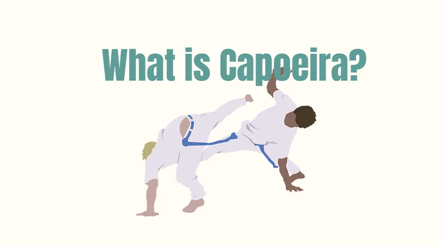 What is Capoeira: The Ultimate Online Guide for Beginners