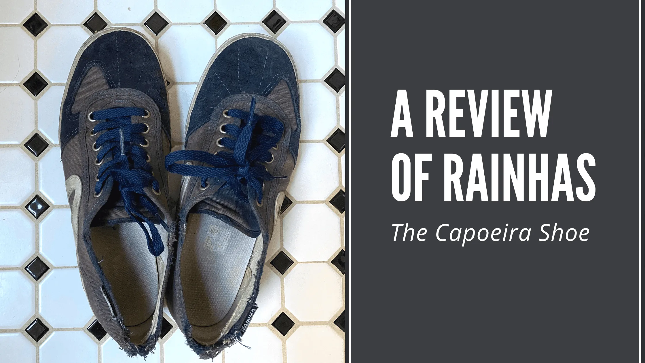 A review of Rainha VL2500: The Capoeira shoe, and where to buy them